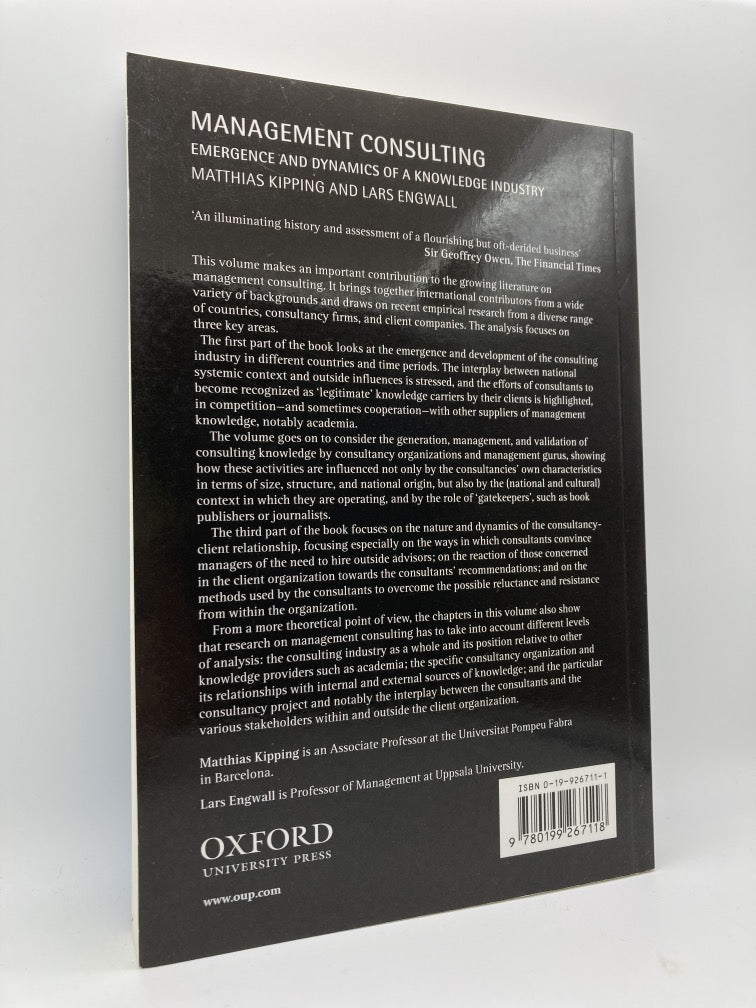Management Consulting: Emergence and Dynamics of a Knowledge Industry