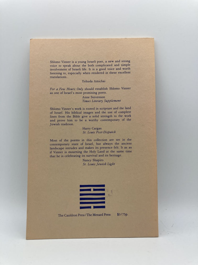 For A Few Hours Only: Selected Poems of Schlomo Vinner