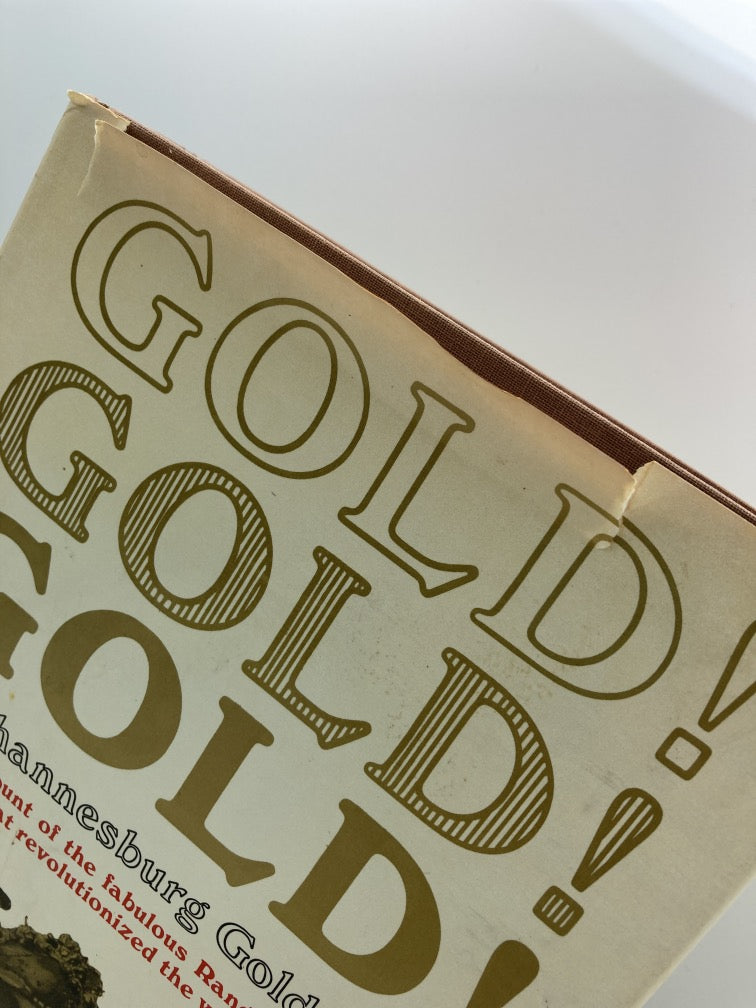 Gold! Gold! Gold!: The Johannesburg Gold Rush