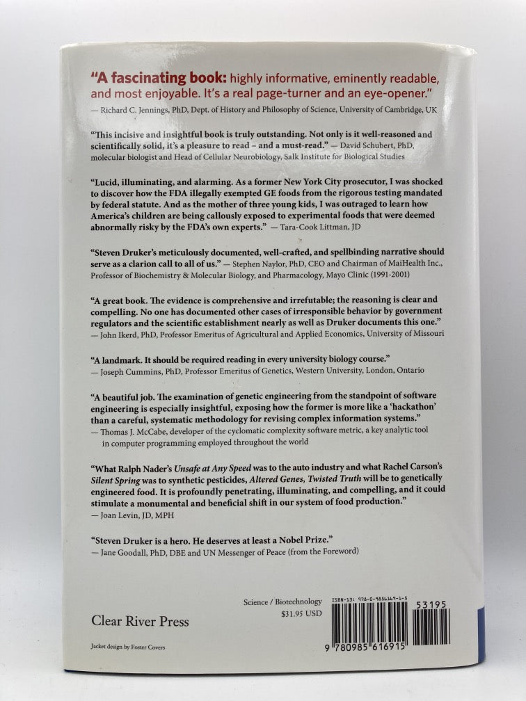 Altered Genes, Twisted Truth: How the Venture to Genetically Engineer Our Food Has Subverted Science, Corrupted Government, and Systematically Deceived the Public