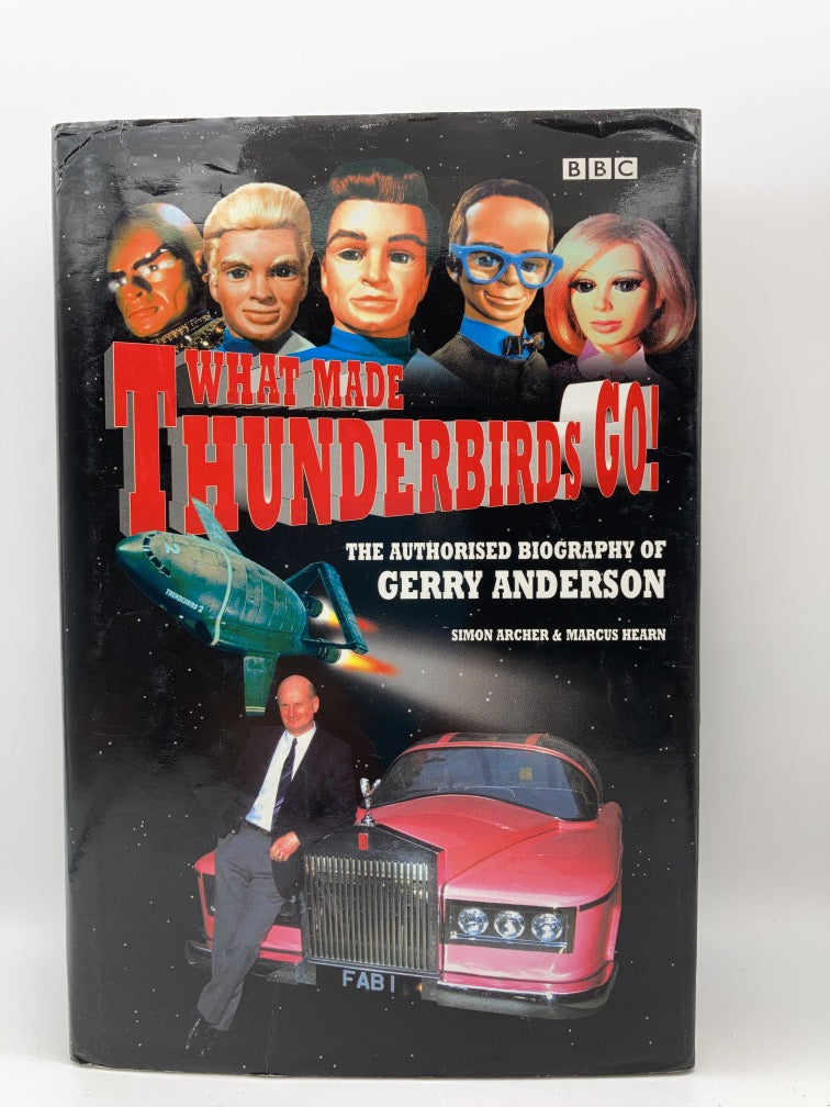 What Made Thunderbirds Go!: The Authorised Biography of Gerry Anderson