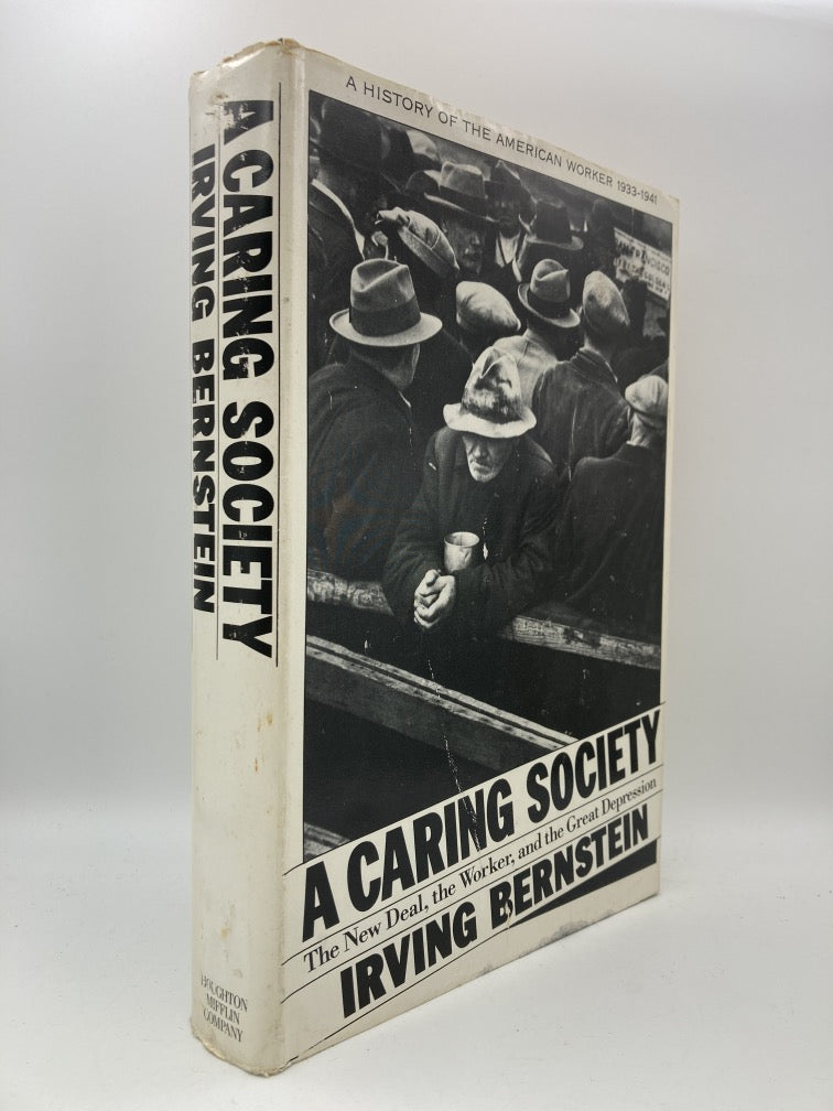 A Caring Society: The New Deal, the Worker, and the Great Depression
