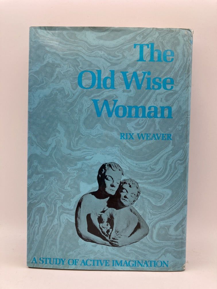 The Old Wise Woman: A Study of Active Imagination