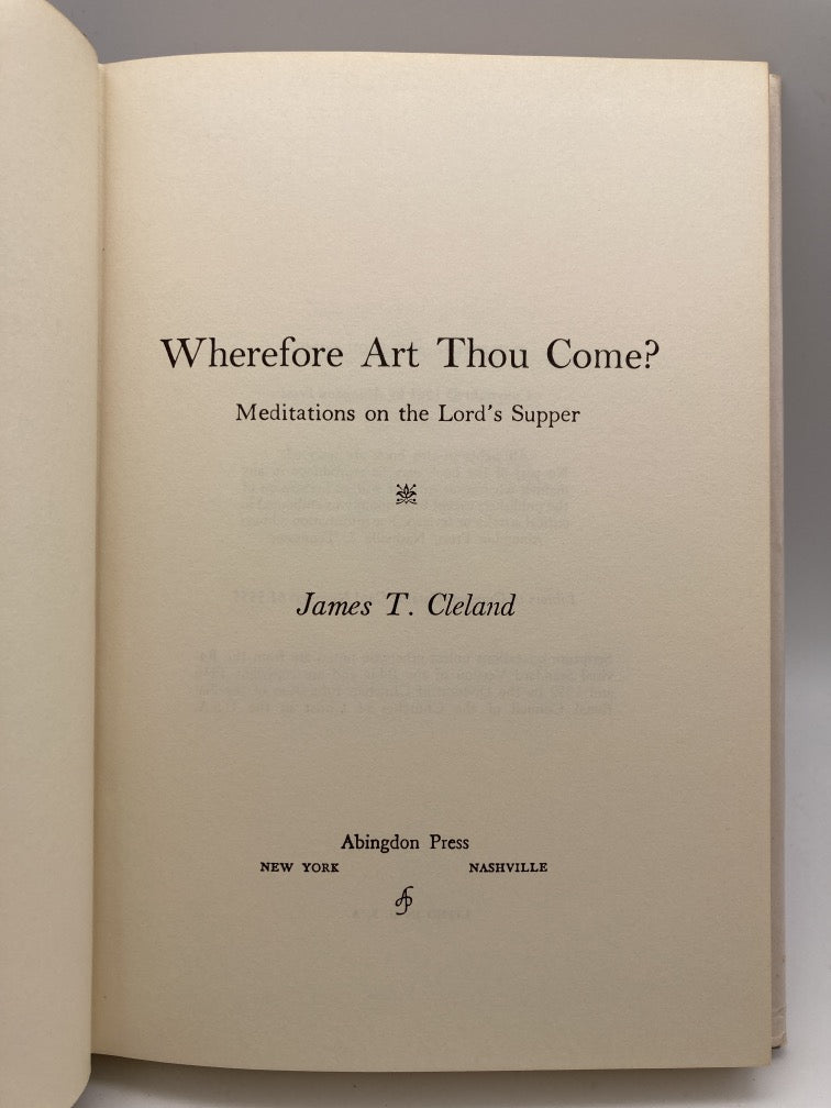 Wherefore Art Thou Come? Meditations on the Lord's Supper