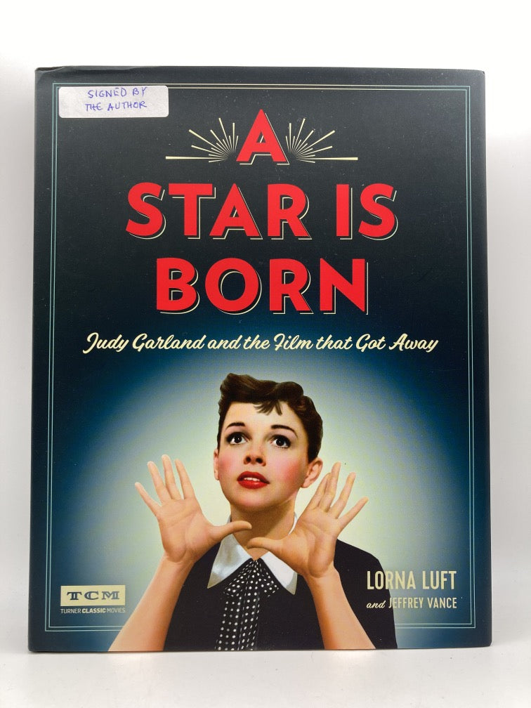 A Star is Born: Judy Garland and the Film that Got Away