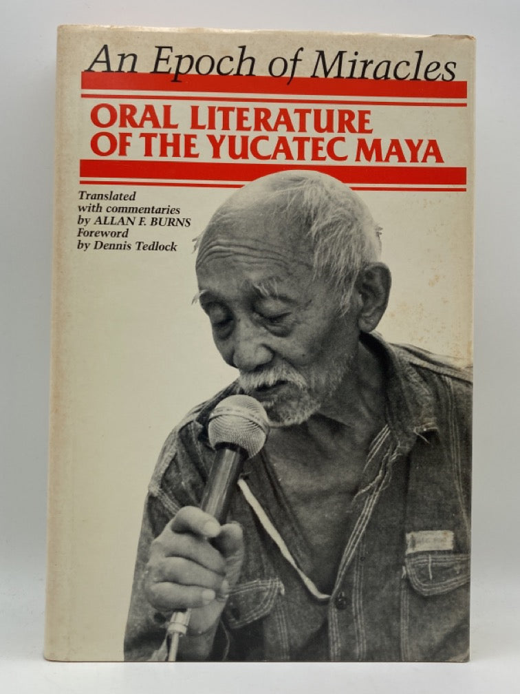 An Epoch of Miracles: Oral Literature of the Yucatec Maya