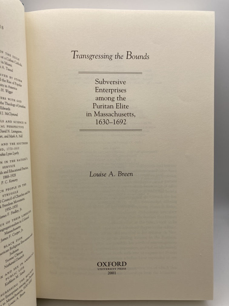 Transgressing the Bounds: Subversive Enterprises Among the Puritan Elite in Massachusetts, 1630-1692