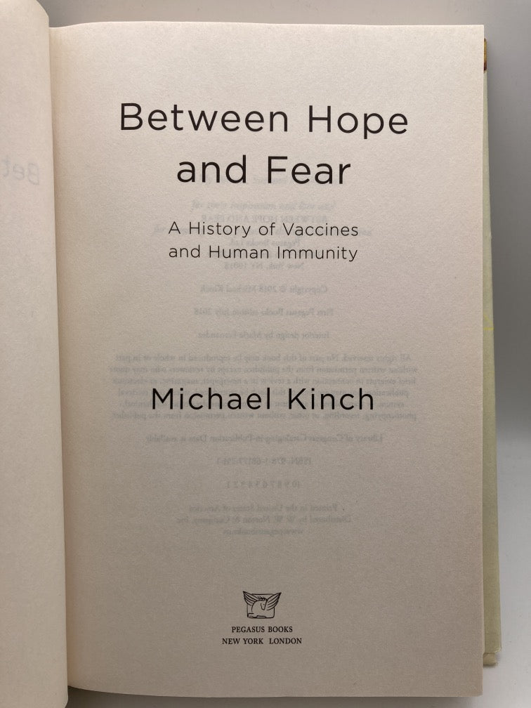 Between Hope and Fear: A History of Vaccines and Human Immunity
