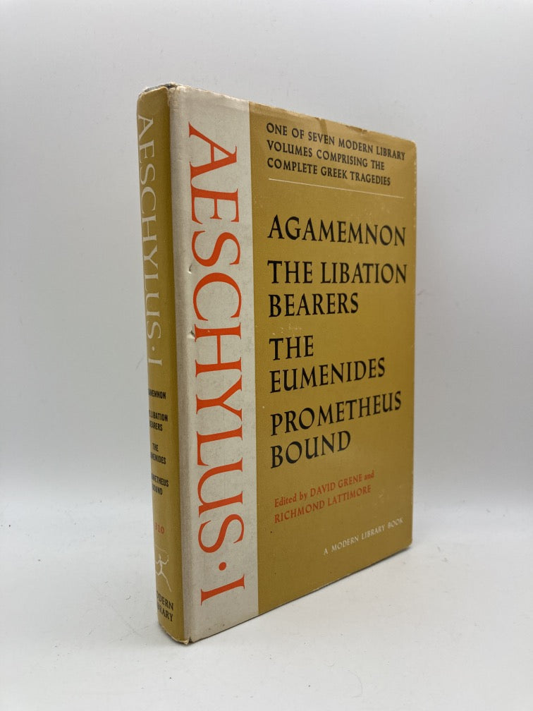 Aeschylus 1: Agamemnon, The Libation Bearers, The Eumenides, Prometheus Bound (Modern Library #310)