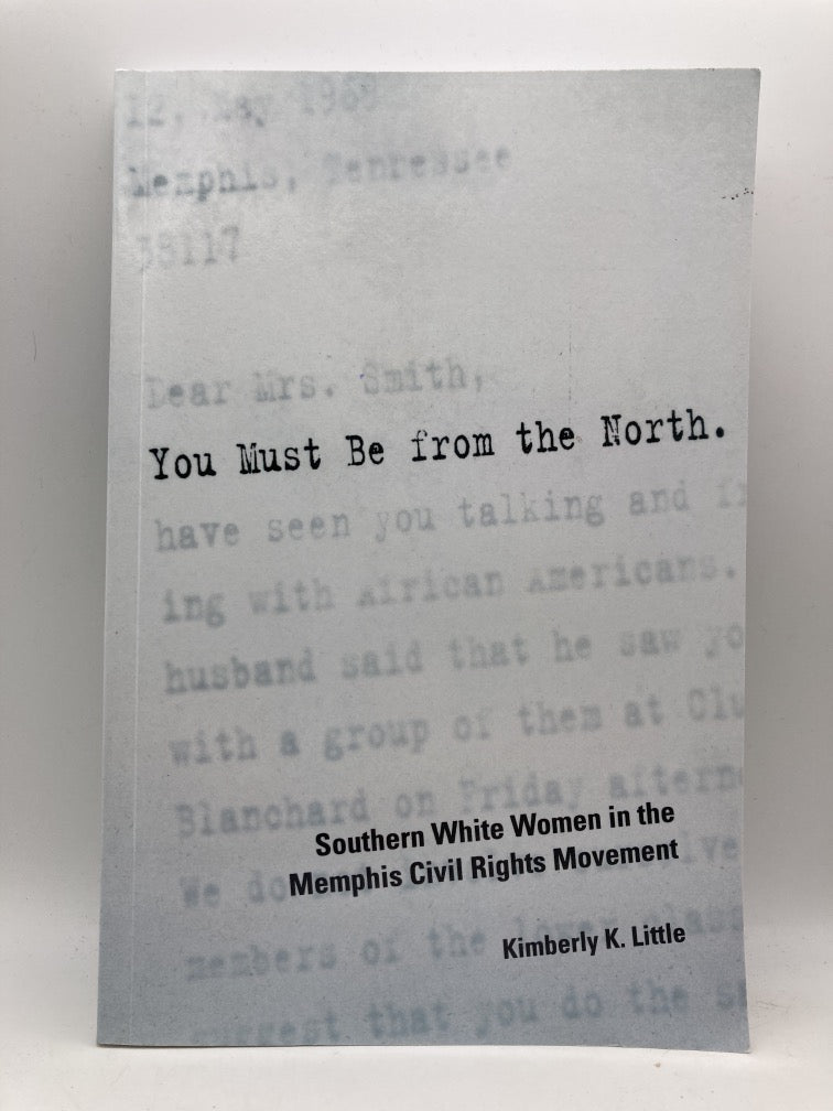 You Must Be from the North: Southern White Women in the Memphis Civil Rights Movement
