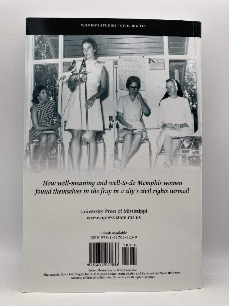You Must Be from the North: Southern White Women in the Memphis Civil Rights Movement