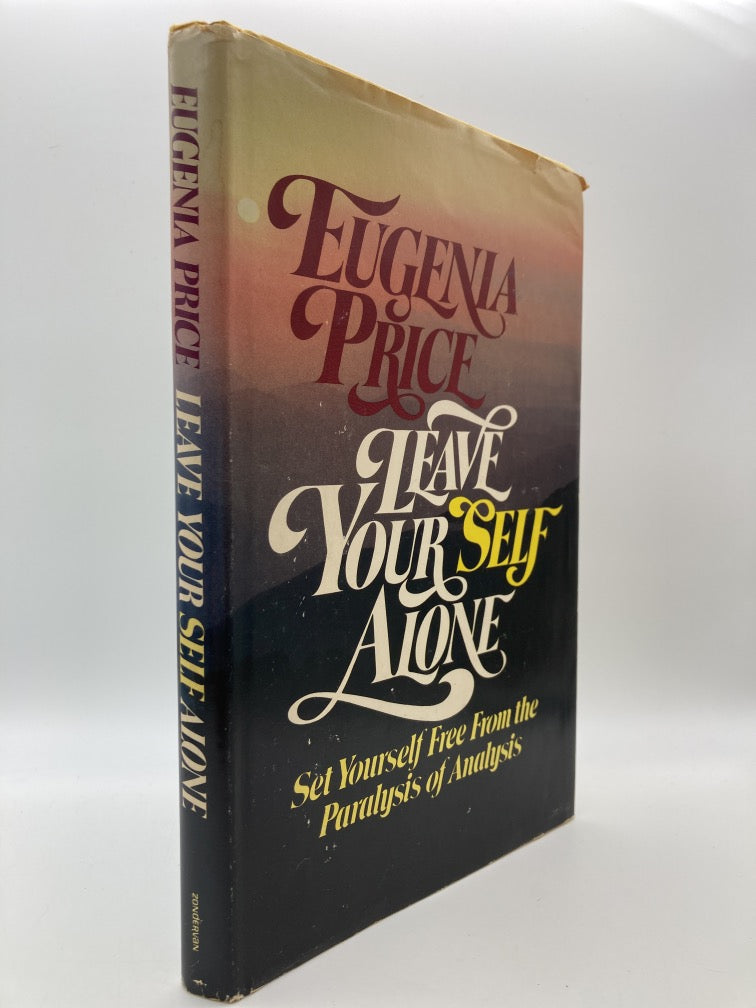 Leave Yourself Alone: Set Yourself Free from the Paralysis of Analysis