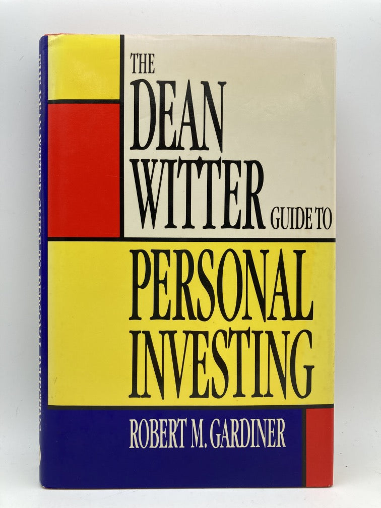 The Dean Witter Guide to Personal Investing