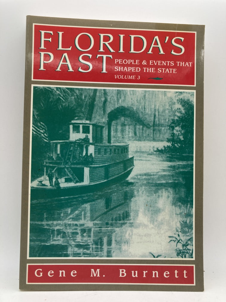 Florida's Past: People & Events that Shaped the State (3 Volume Set)