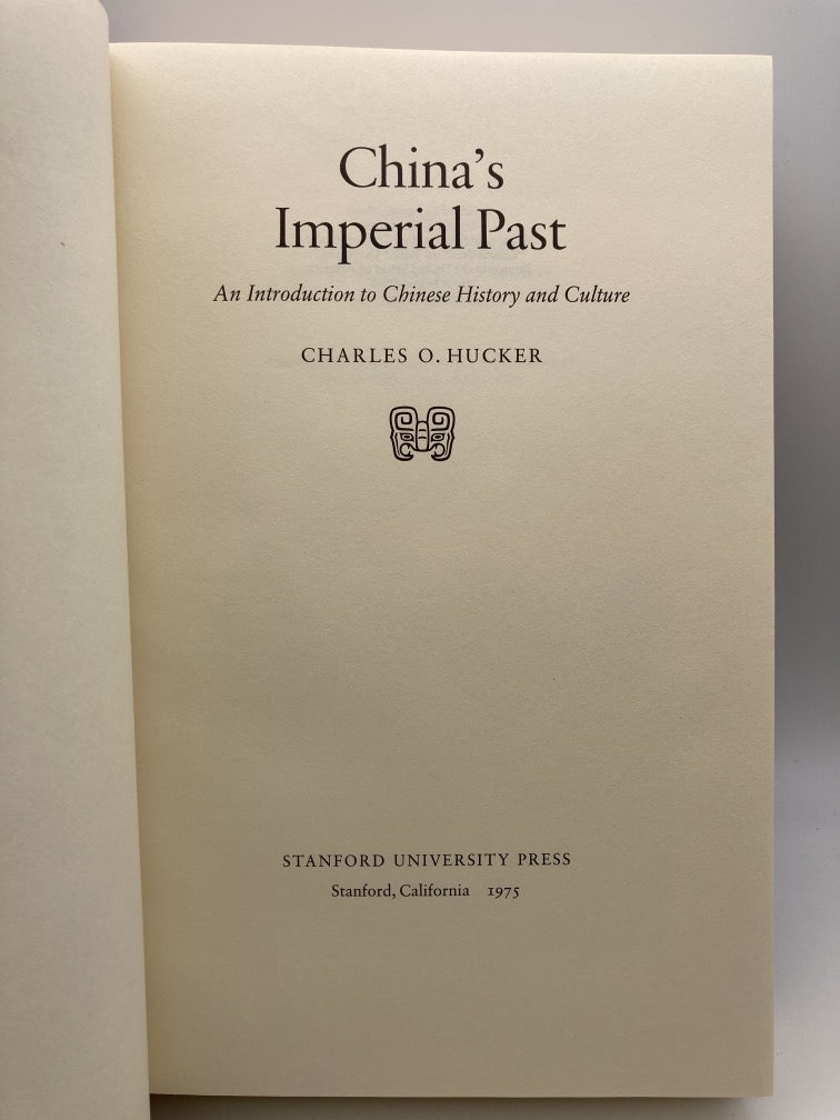 China's Imperial Past: An Introduction to Chinese History and Culture