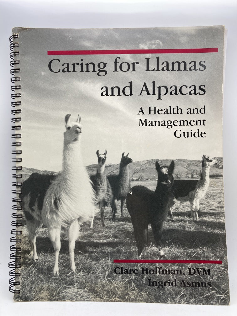 Caring for Llamas and Alpacas: A Health and Management Guide