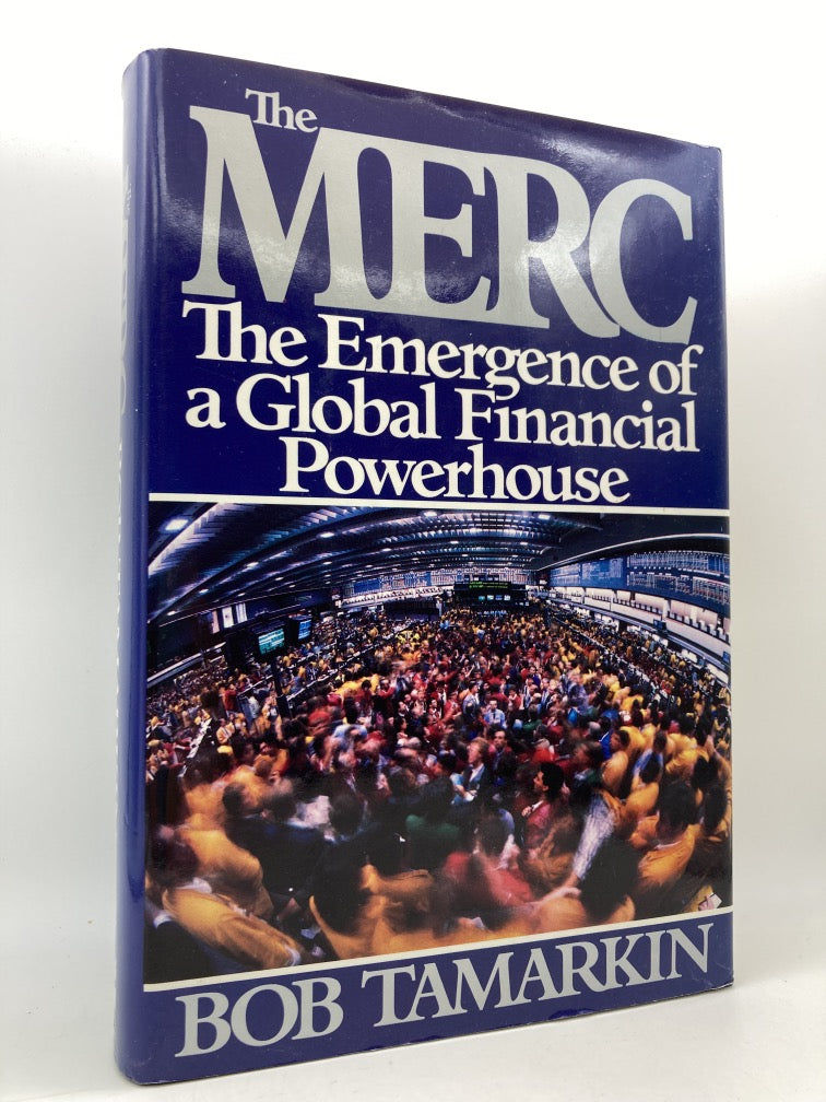 The Merc: The Emergence of a Global Financial Powerhouse