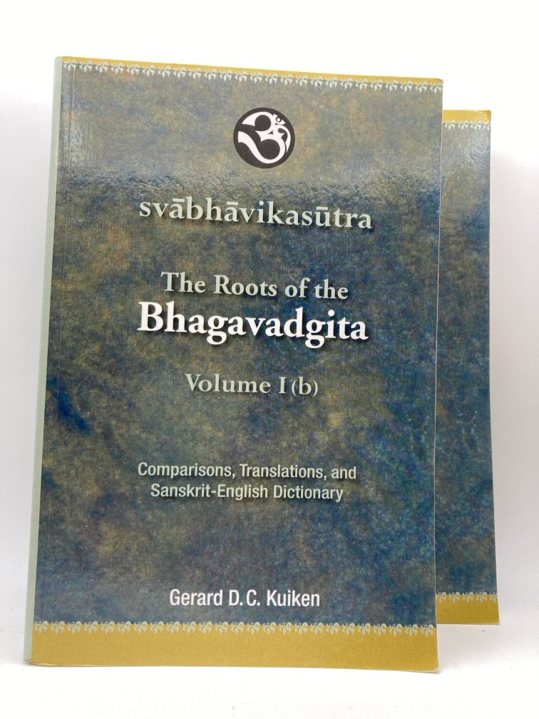 The Roots of the Bhagavadgita: Volumes 1b & 2