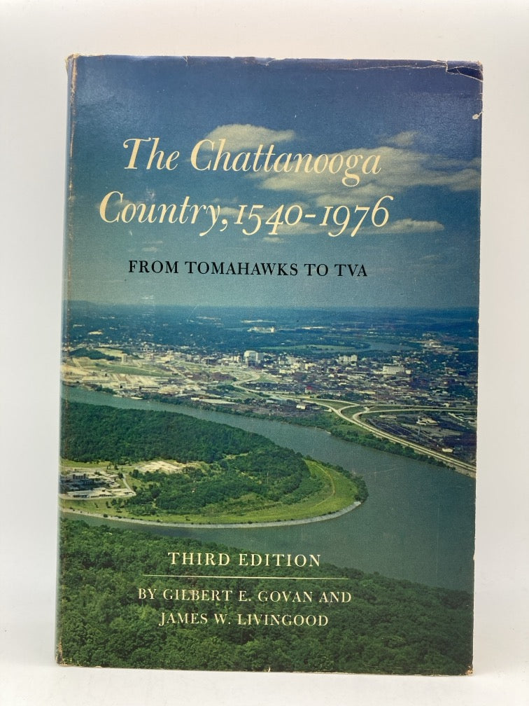 The Chattanooga Country 1540-1976: From Tomahawks to TVA