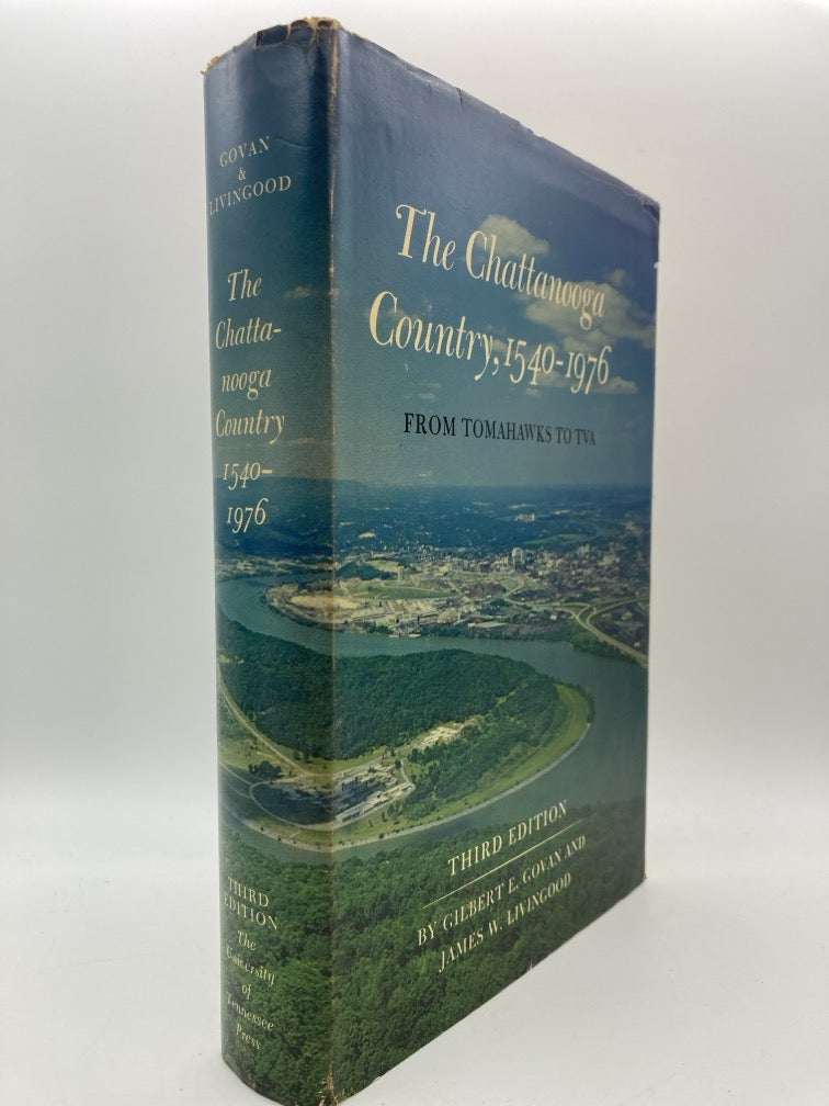 The Chattanooga Country 1540-1976: From Tomahawks to TVA