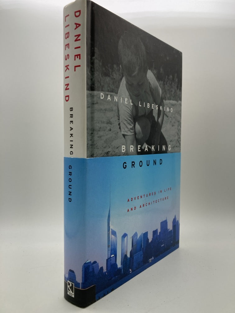 Breaking Ground: Adventures in Life and Architecture