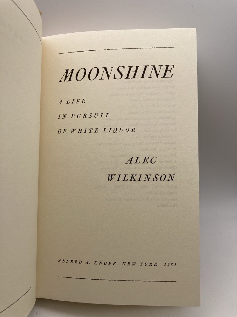 Moonshine: A Life in Pursuit of White Liquor