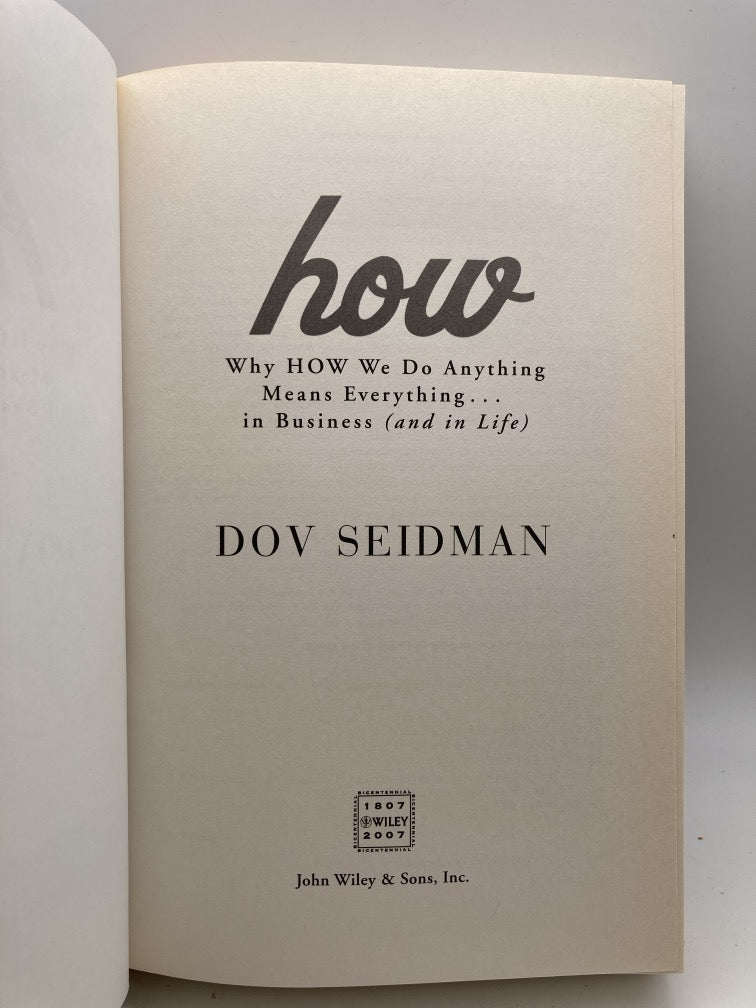 How: Why HOW We Do Anything Means Everything...in Business (and in Life)