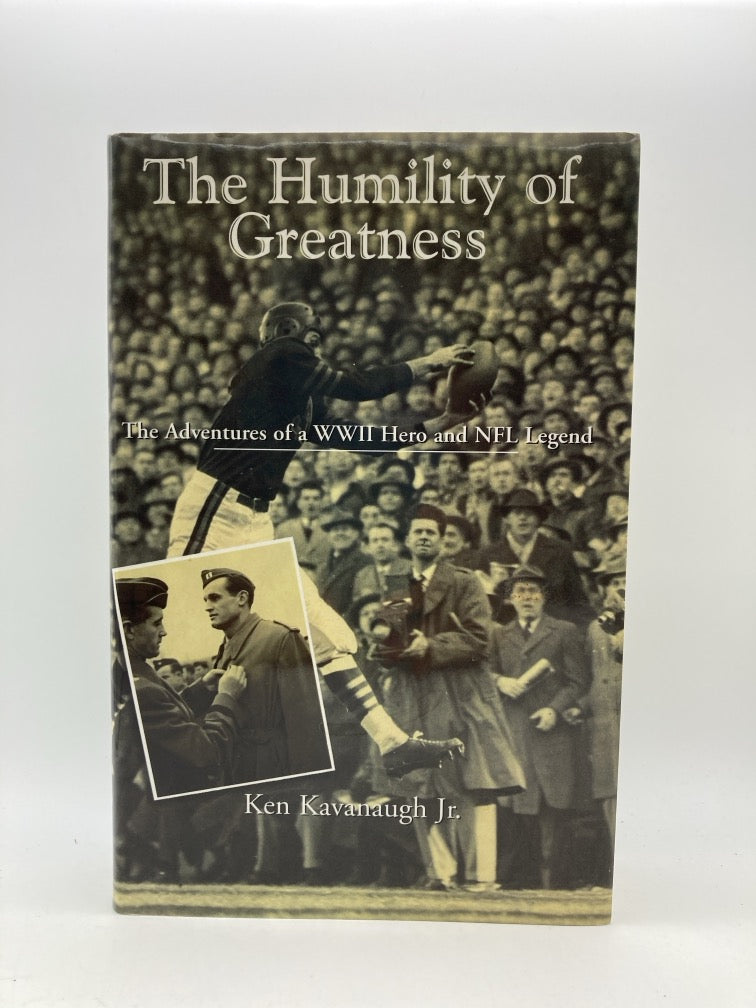 The Humility of Greatness: The Adventures of a WW2 Hero and NFL Legend