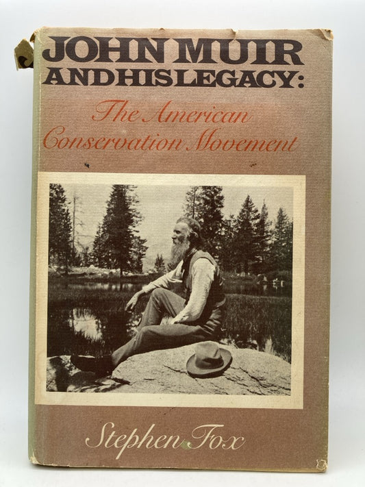John Muir and His Legacy: The American Conservation Movement