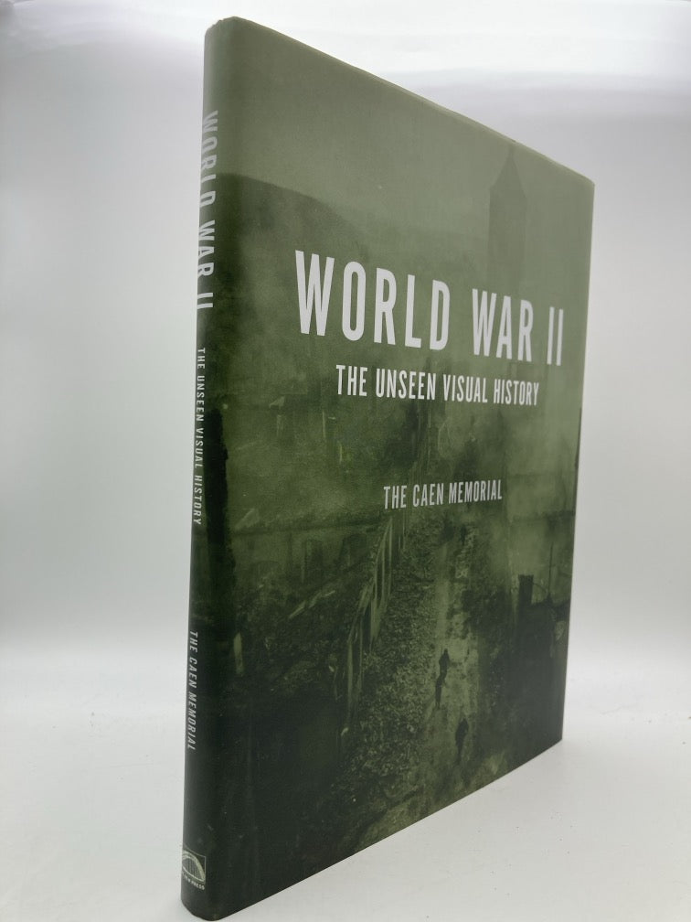 World War II: The Unseen Visual History