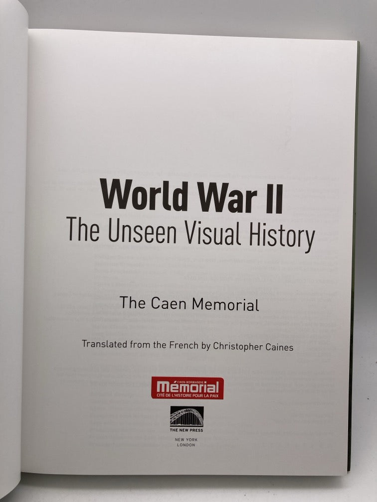 World War II: The Unseen Visual History