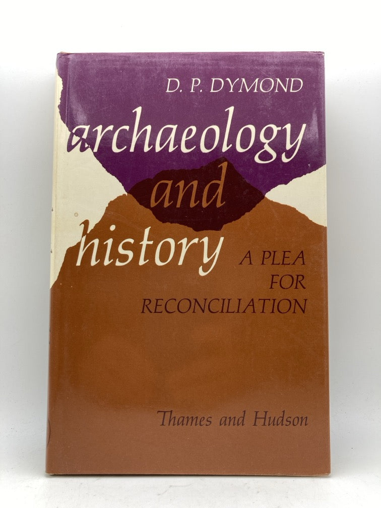 Archaeology and History: A Plea for Reconciliation