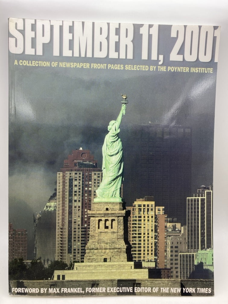 September 11, 2001: A Collection of Front Pages Selected by the Poynter Institute