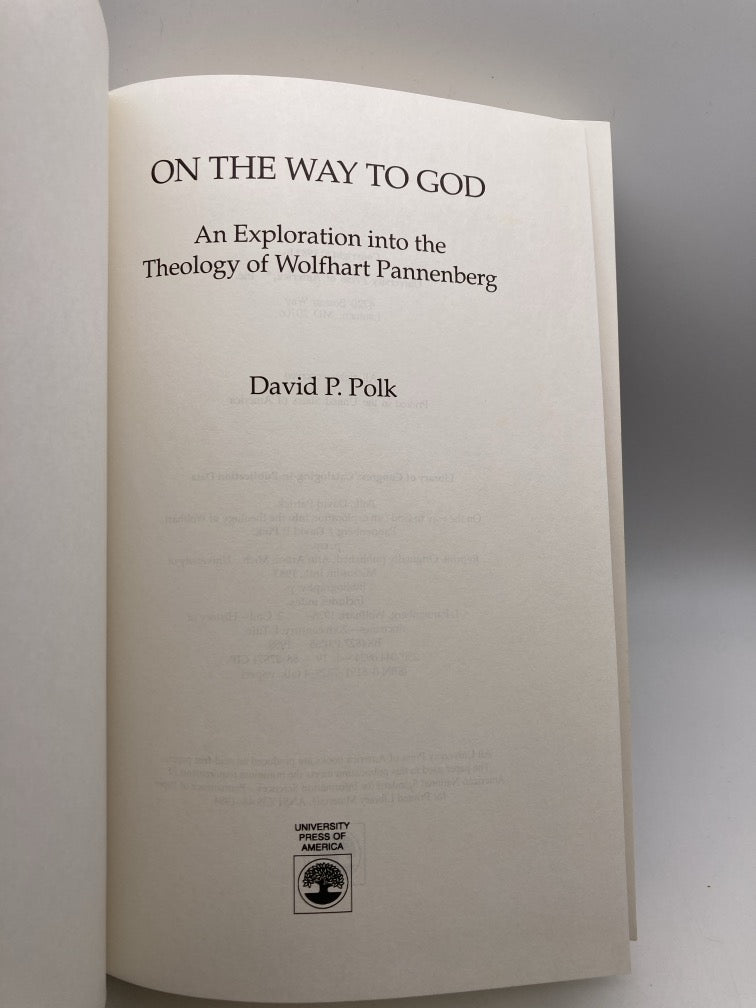 On the Way to God: An Exploration into the Theology of Wolfhart Pannenberg
