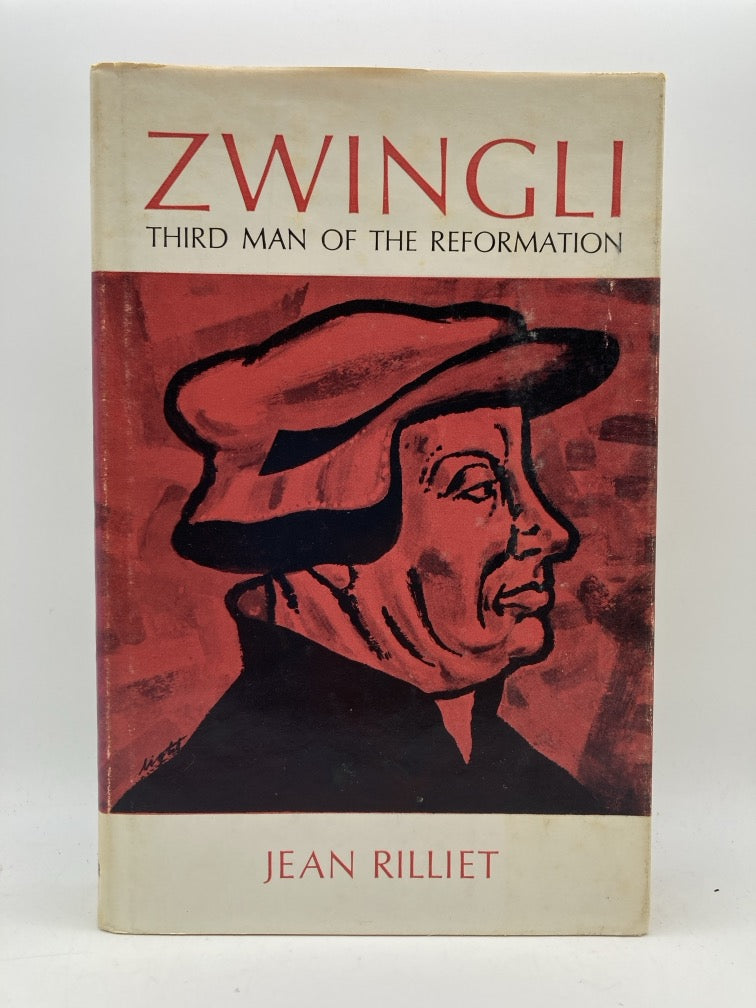 Zwingli: Third Man of the Reformation