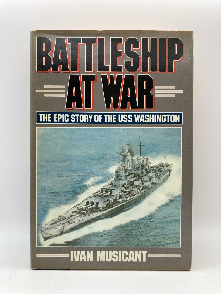 Battleship at War: The Epic Story of the USS Washington
