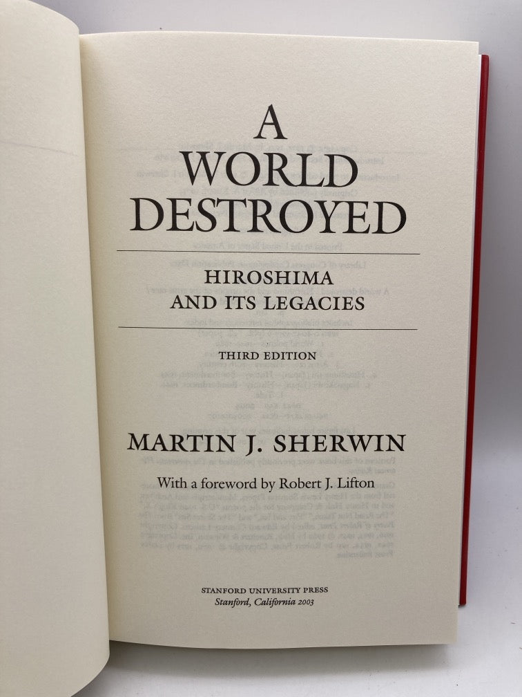 A World Destroyed: Hiroshima and Its Legacies