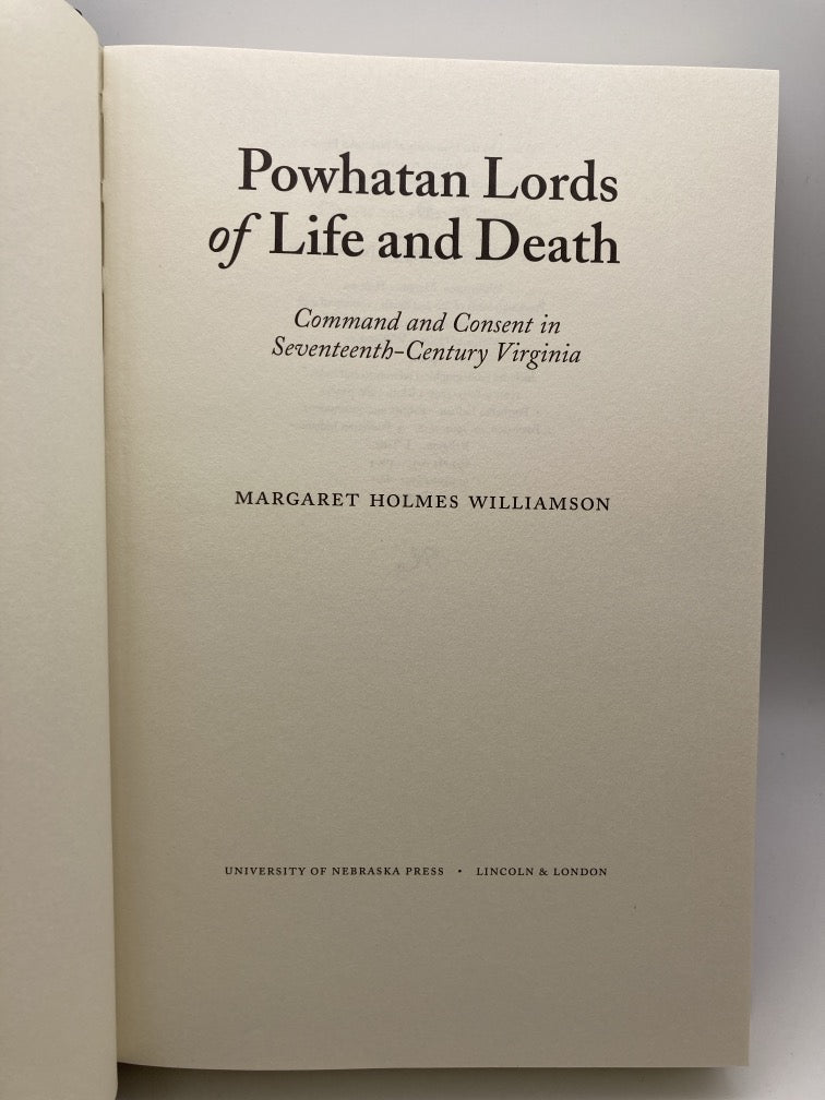 Powhatan Lords of Life and Death: Command and Consent in Seventeenth Century Virginia