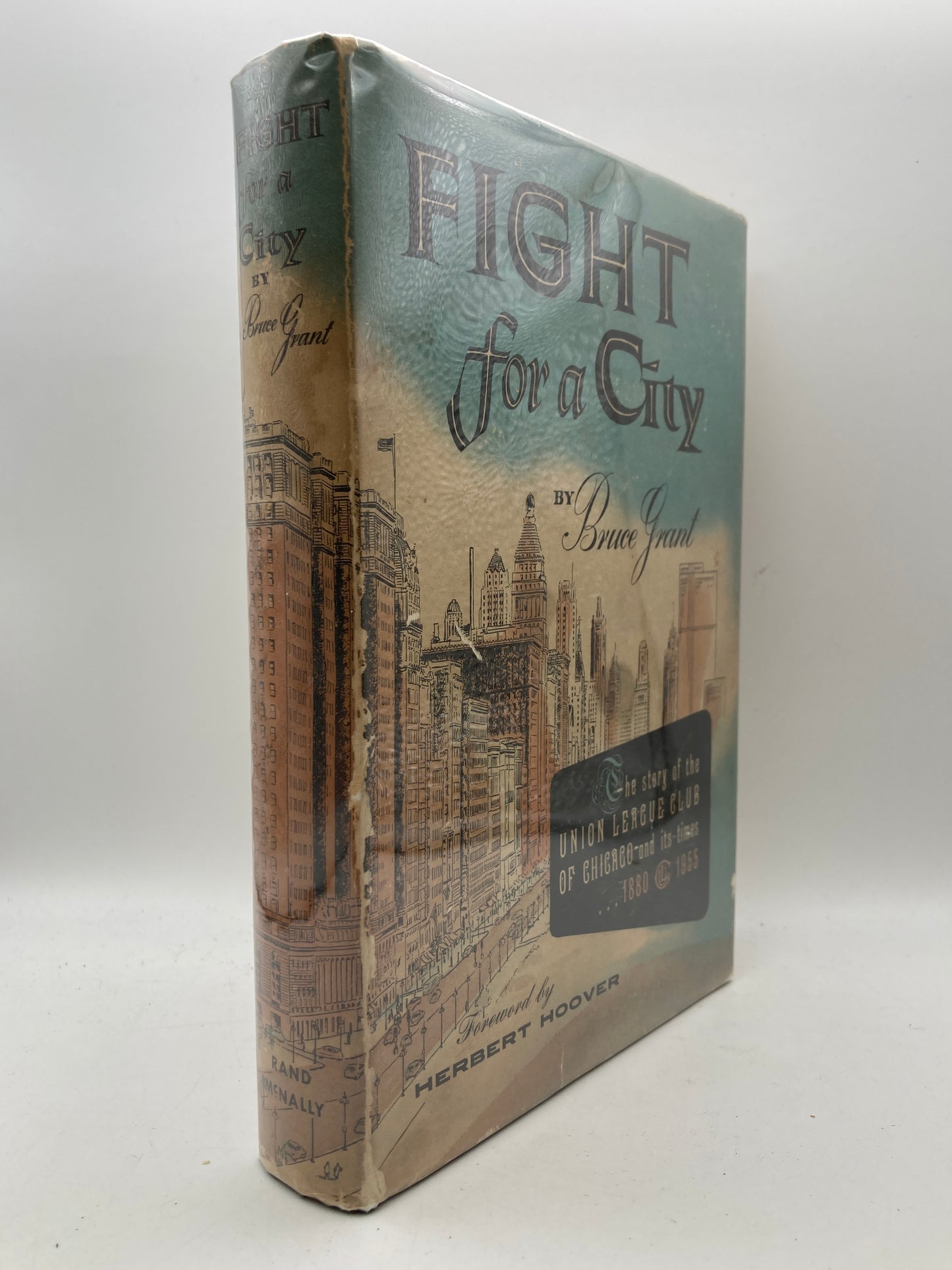 Fight for a City: The Story of the Union League Club of Chicago and Its Times