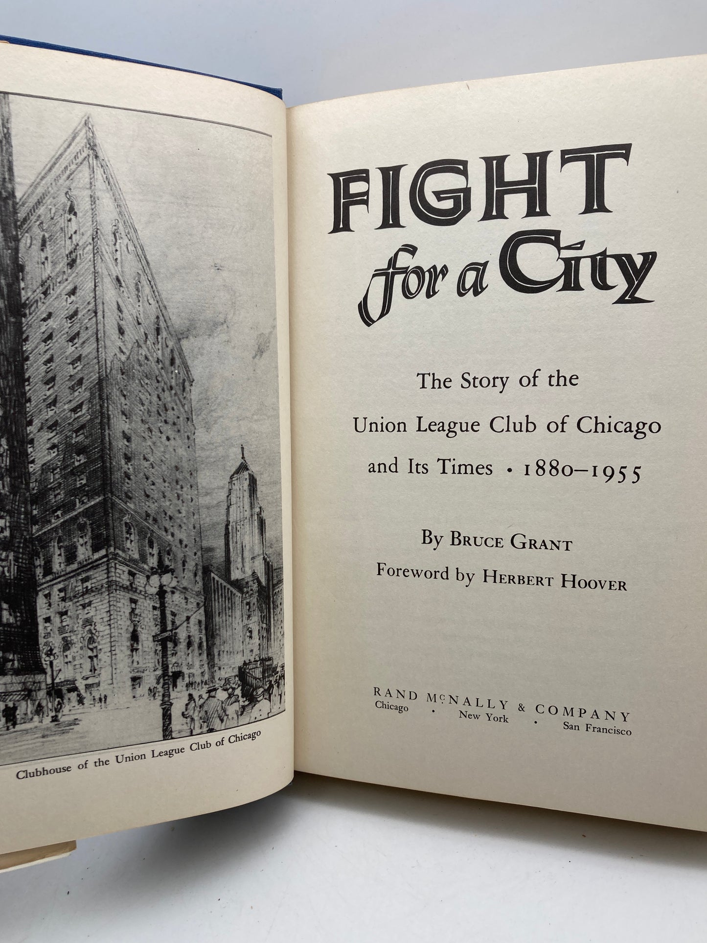 Fight for a City: The Story of the Union League Club of Chicago and Its Times