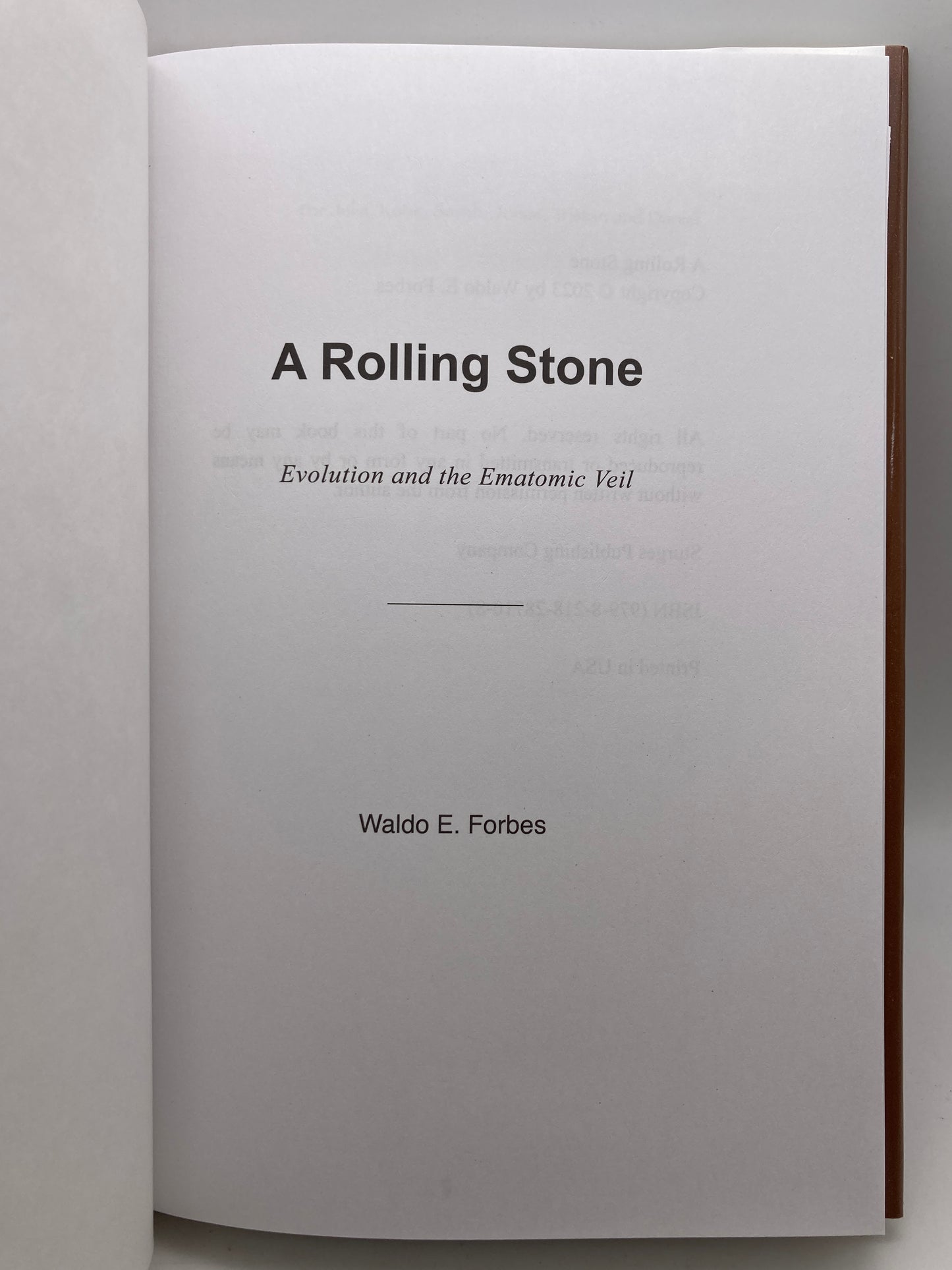 A Rolling Stone: Evolution and the Ematomic Veil