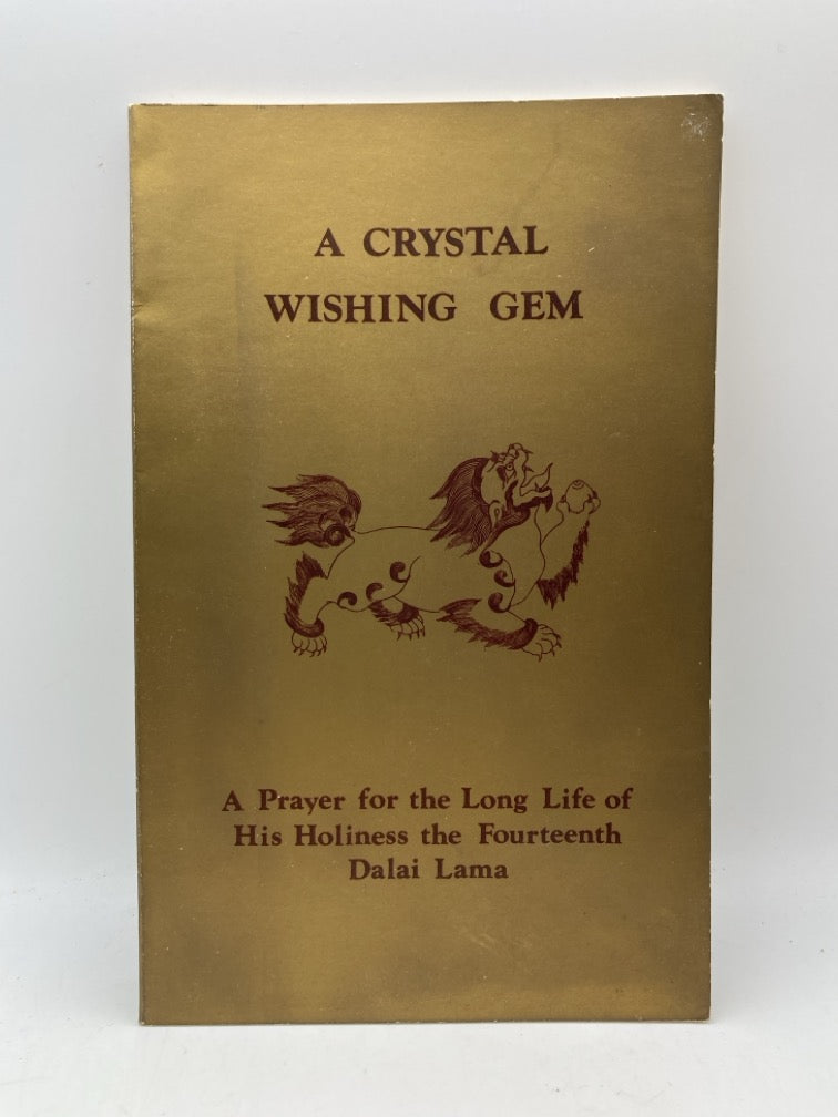 A Crystal Wishing Gem: A Prayer for the Long Life of His Holiness the Fourteenth Dalai Lama