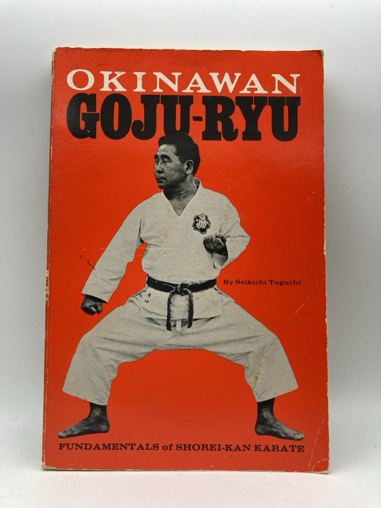 Okinawan Goju-Ryu: Fundamentals of Shorei-Kan Karate