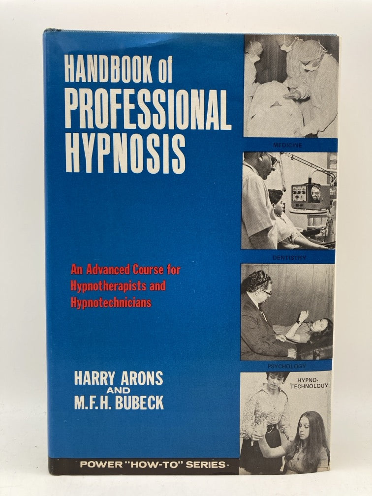 Handbook of Professional Hypnosis: An Advanced Course for Hypnotherapists and Hypnotechnicians
