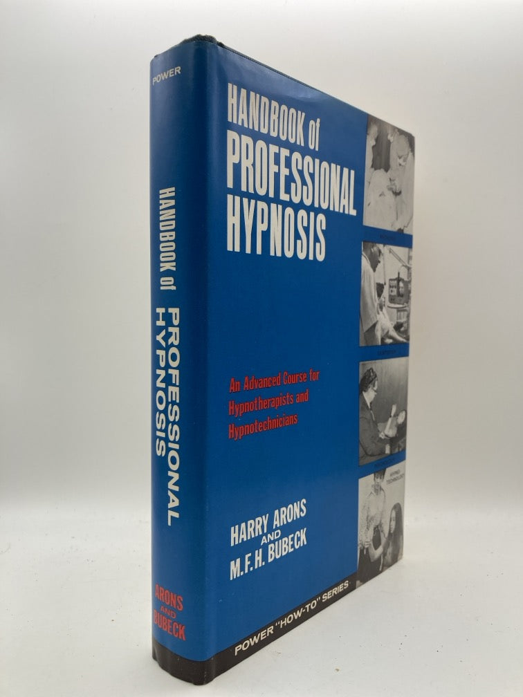 Handbook of Professional Hypnosis: An Advanced Course for Hypnotherapists and Hypnotechnicians