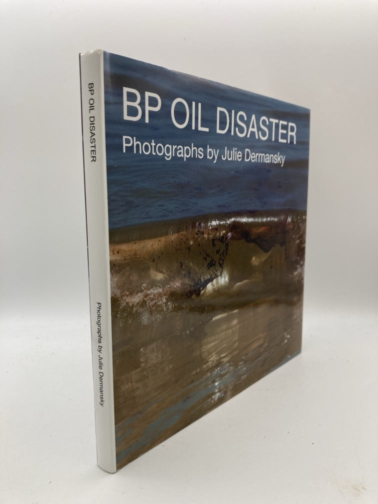 BP Oil Distaster: Photographs by Julie Dermansky