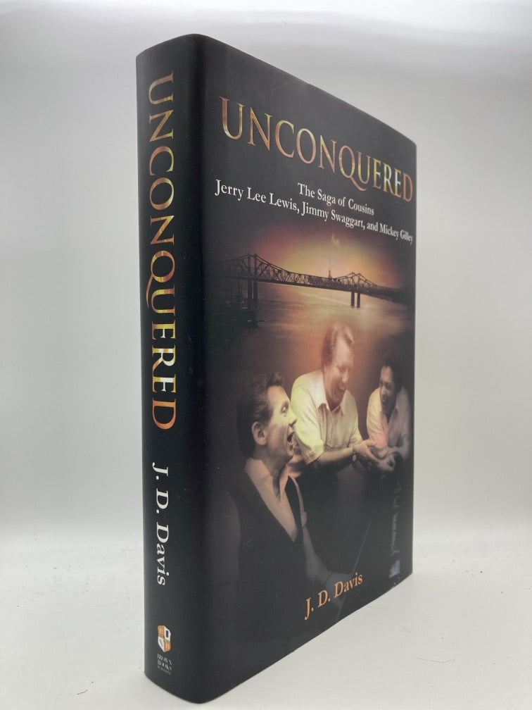 Unconquered: The Safa of Cousins Jerry Lee Lewis, Jimmy Swaggart and Mickey Gilley (signed by Mickey Gilley)