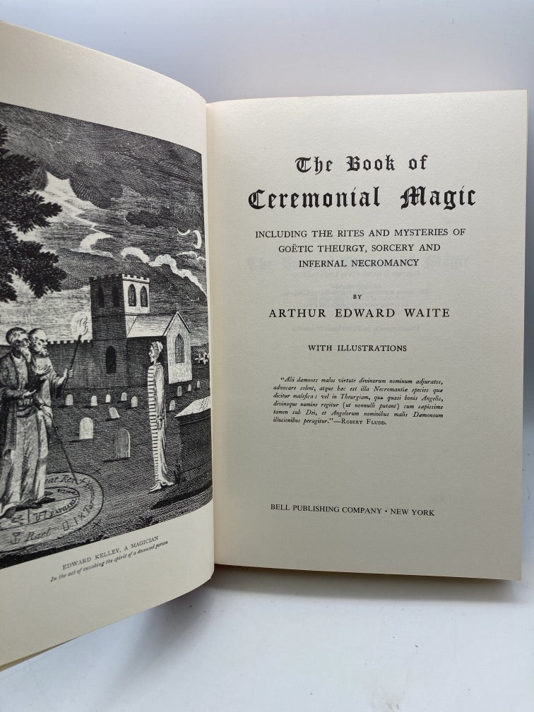 The Book of Ceremonial Magic: Including the Rites and Mysteries of Goetic Theurgy, Sorcery and Infernal Necromancy