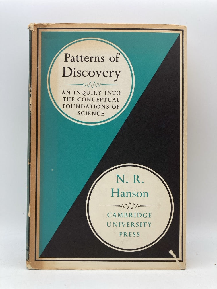 Patterns of Discovery: An Inquiry into the Conceptual Foundations of Science