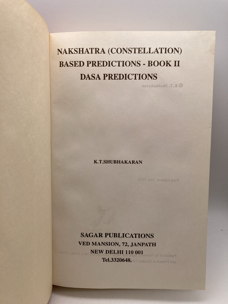 Nakshatra: (Constellation) Based Predictions - Book 2: Dasa Predictions